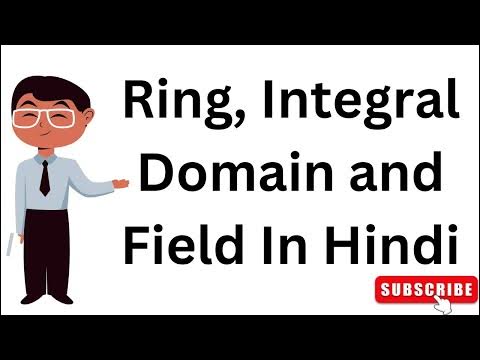 Ring, Integral domain and field - YouTube