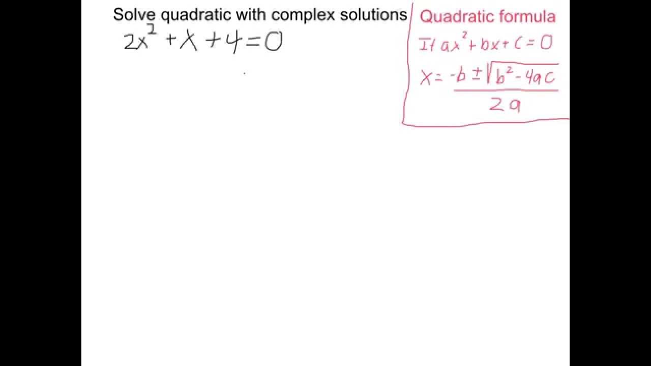 Solve a Quadratic with Complex Solutions - YouTube