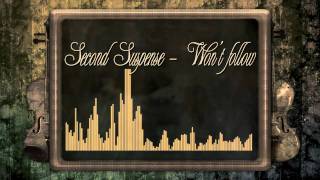 06. Second Suspense - Won't follow [HD]