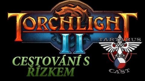 [CZ/SK] Torchlight 2, cestování s Řízkem