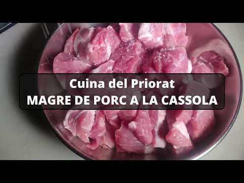 Magre de porc a la cassola, la Cuina del Priorat