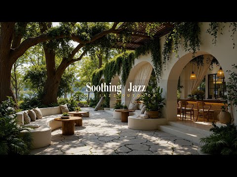 Soothing Outdoor Jazz for Quiet Mornings | Relaxing Garden Ambience with Birds & Breeze