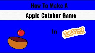 Create Apple Catcher Game In scratch// Master Mariyo