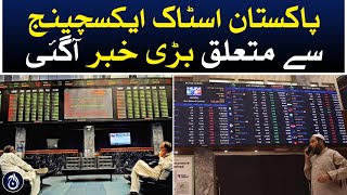 Pakistan stock exchange big news - Aaj News