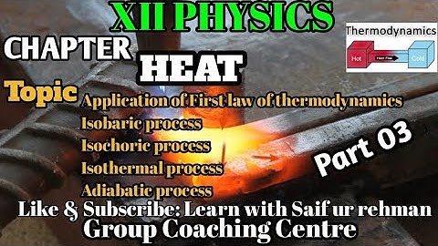 Application of First law of thermodynamics Part 03 | XII PHYSICS| Learn with Saif ur Rehman