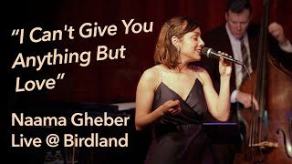 I Can't Give You Anything But Love- Naama Gheber live @ Birdland