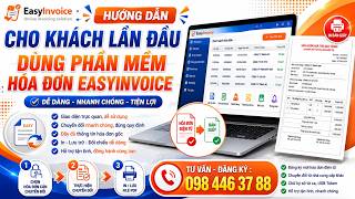 Hướng Dẫn Cho Khách Hàng Lần Đầu Dùng Hóa Đơn Điện Tử Easyinvoice