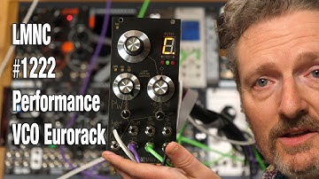 Look Mum No Computer #1222 Performance VCO Eurorack Review