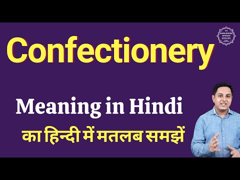 Confectionery meaning in Hindi | Confectionery ka matlab kya hota hai