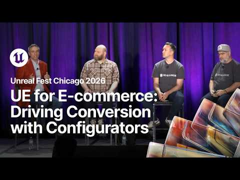UE for E-commerce: Driving Conversion with Pixel-Streamed Configurators | Unreal Fest Chicago 2026