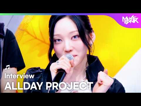 (Interview) Interview with ALLDAY PROJECT オールデイプロジェクト 올데이 프로젝트 [Music Bank] | KBS WORLD TV 261009