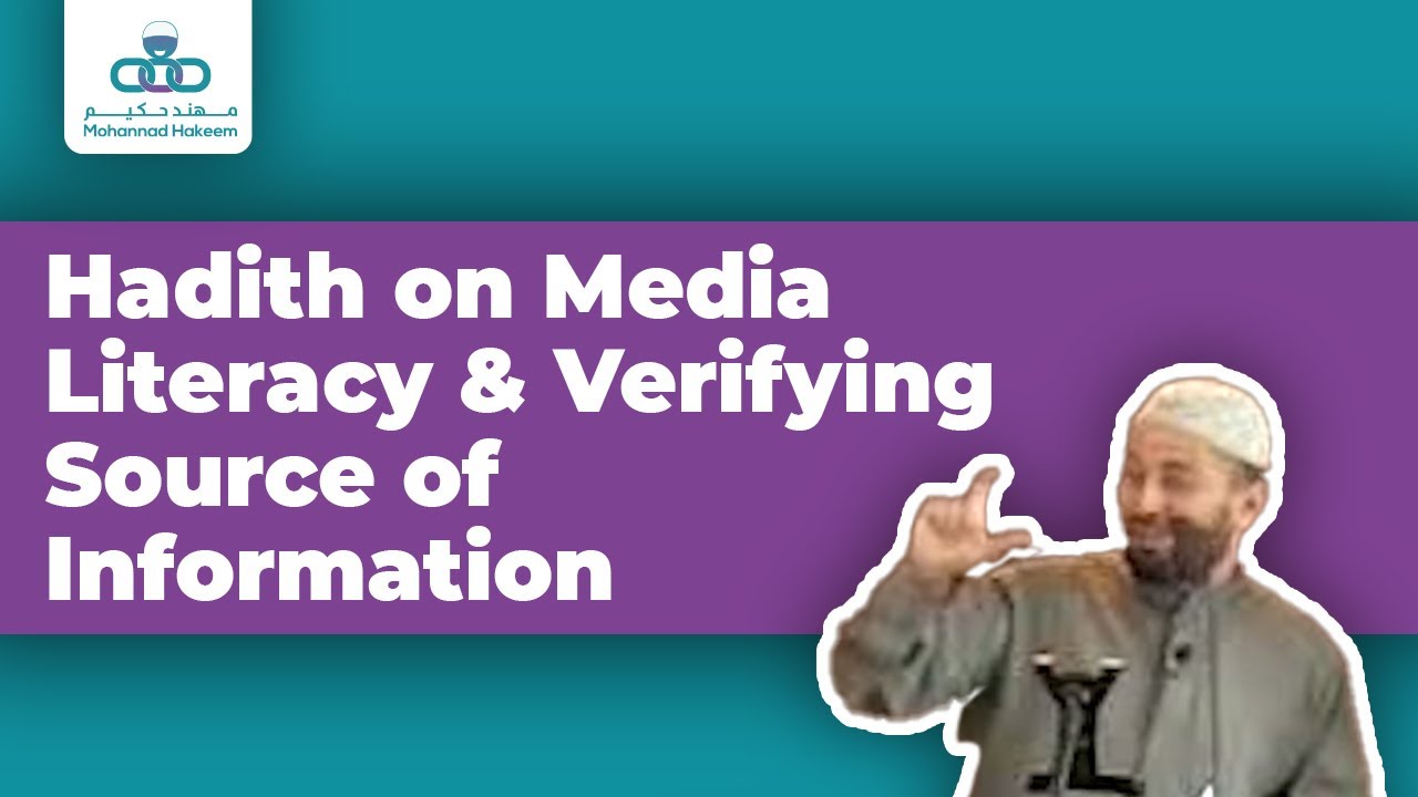 Hadith on Media Literacy & Verifying Source of Information | Friday Khutba | Dr. Mohannad Hakeem