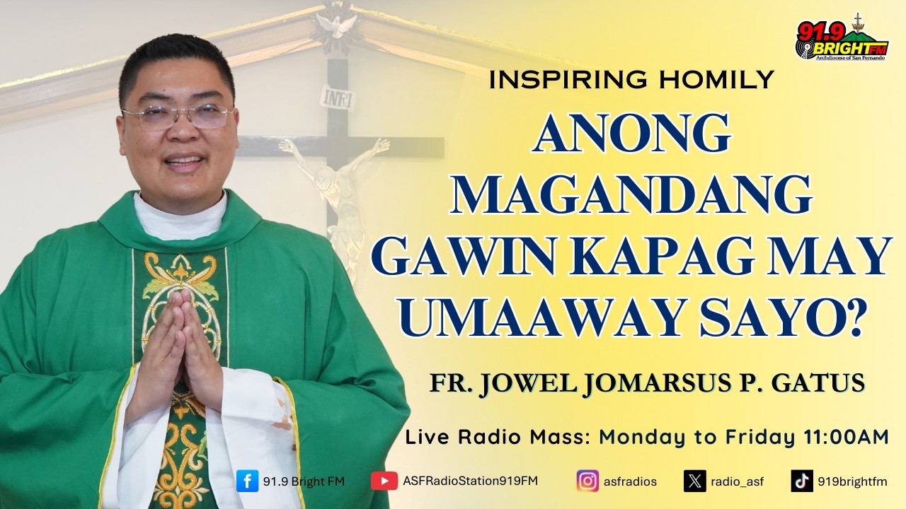 Anong Magandang Gawin Kapag May Umaaway Sayo | Fr. Jowel Jomarsus P. Gatus | 91.9 Bright FM