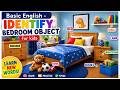 Basic English | Identify Bedroom Objects for Kids 🛏️