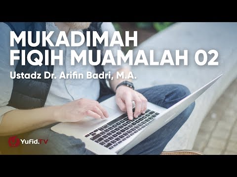 mukadimah-fiqih-muamalah-02---ustadz-dr.-arifin-badri,-m.a.