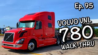 Ep. 95 : VOLVO VNL 780 WALK THRU!