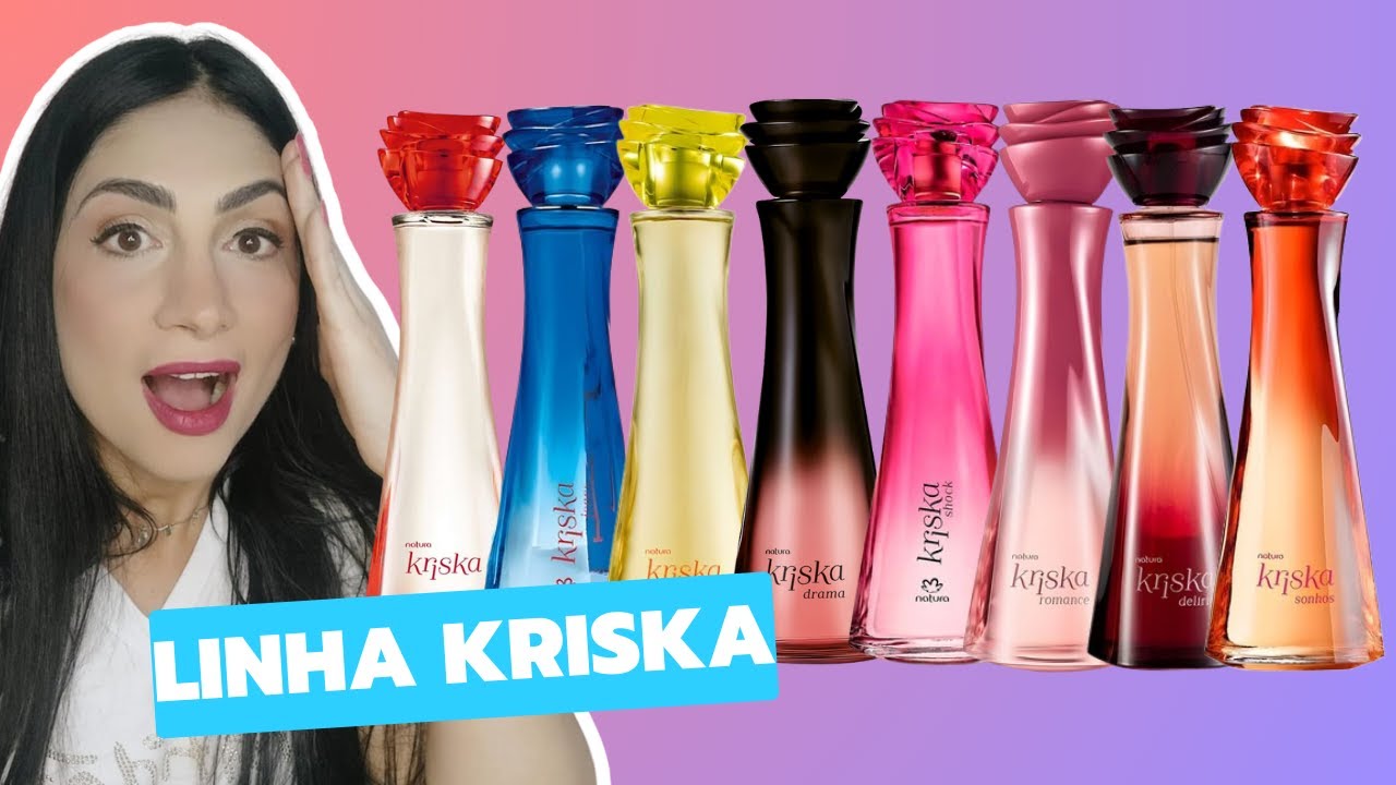 Qual o melhor perfume Kriska? Conheça a Linha Kriska da Natura!