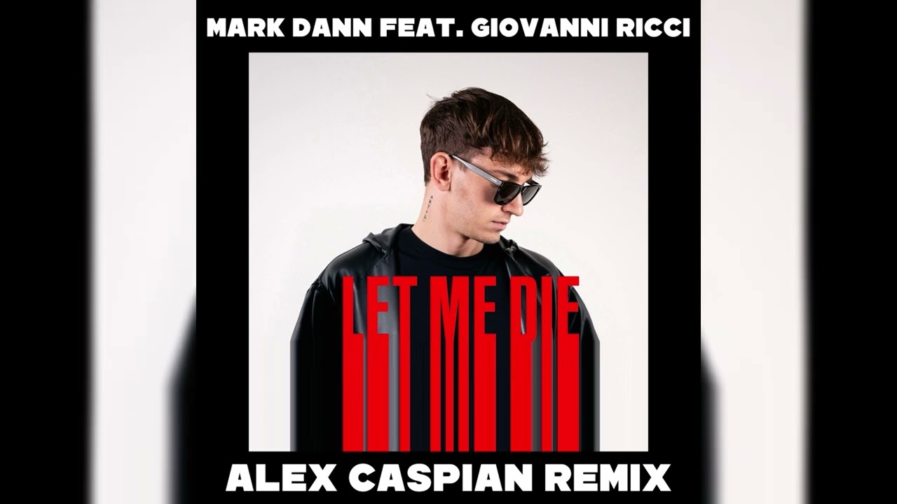 Mark Dann feat. Giovanni Ricci - Let Me Die (Alex Caspian Remix)