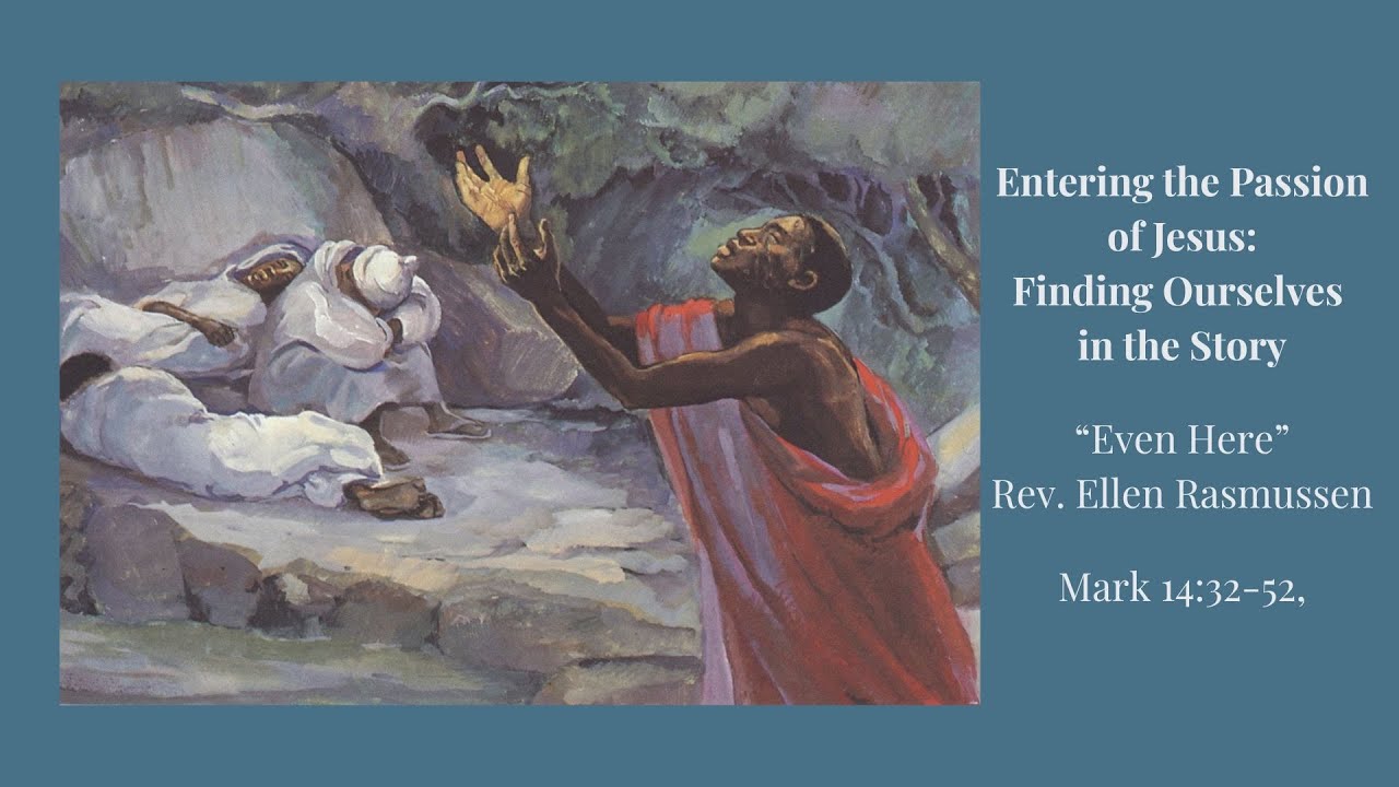 Worship - Mar. 29, 2026 10am - "Even Here" - Palm Sunday