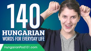 140 Hungarian Words for Everyday Life - Basic Vocabulary #7