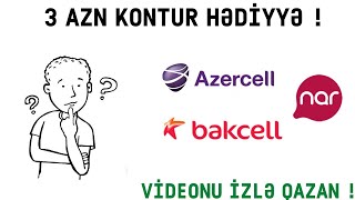 3 AZN BALANS HƏDİYYƏ ! AZƏRCELL / BAKCELL /  NAR - FÜRSƏTİ QAÇIRMAYIN  TƏLƏSİN !