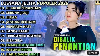 DI BALIK PENANTIAN SEBUAH JANJI HUJAN LUSYANA JELITA OM ADELLA TERBARU 2026