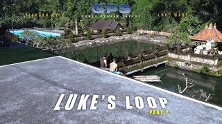 GPS : THE SECRET OF LUKE'S LOOP BALI #2