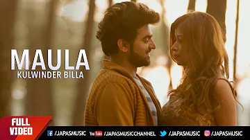 Kulwinder Billa New Song | Maula |  New Punjabi Song 2017 | Japas Music