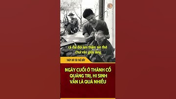 Kí ức bất diệt | Hi sinh vẫn là quá nhiều ở ngày cuối cùng "bám" thành cổ Quảng Trị | THÉP