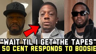 50 Cent RESPONDS To Boosie Calling Out Diddy Fake Friends After House Gets Raided By Federal Agents