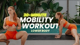 30 Min. Mobility Workout - Lower Body Edition, Follow Along | DAY22 #OER BASE