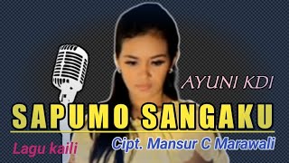 AYUNI KDI 'SAPUMO SANGAKU' Lagu kaili // Lagu daerah Sulawesi Tengah// Lirik