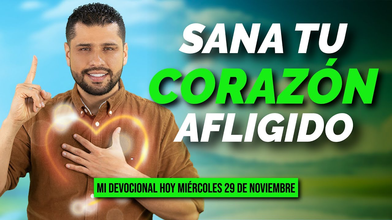 MI DEVOCIONAL HOY 📖 MIERCOLES 29 DE NOVIEMBRE DE 2023 - SANANDO EL ...