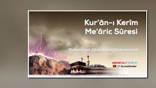 70- Me'âric Sûresi (M.Abdulbasid Abdussamed)