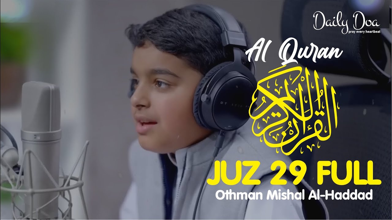 AL QUR'AN Juz 29 | Othman Mishal Al-Haddad