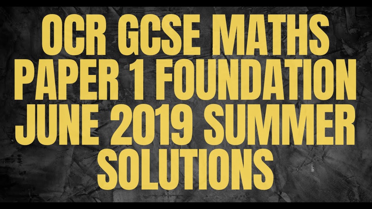 Решения к летним экзаменам OCR GCSE по математике, часть 1, подготовительный курс, июнь 2019 г.