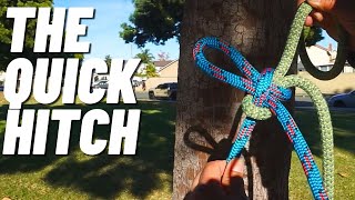 Tree Climber Must Know Knots, The Quick Hitch