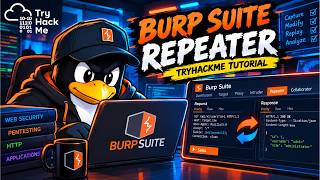Try Hack Me - Burp Suite: Repeater - Tutorial for Beginners - Ethical Hacking