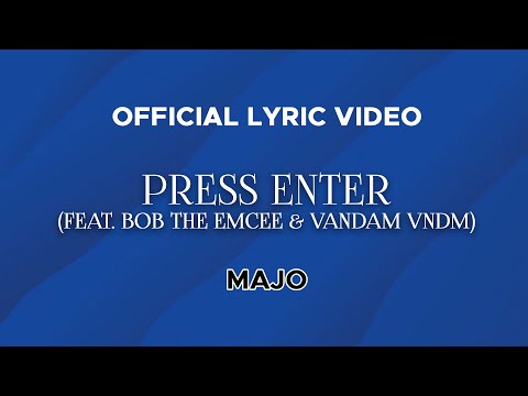 MaJo - Press Enter (feat. Bob the Emcee & Vandam Vndm) (Official Lyric Video)