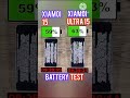 Xlamol15 VS Xlamol Ultra15 battery🪫🔋 Test #youtube #shorts #mymobile #2025💯💯💯✅