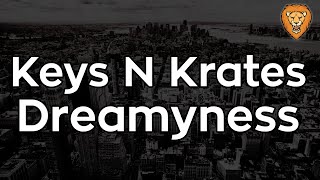 Keys N Krates - Dreamyness [Bass Boosted] (HQ)