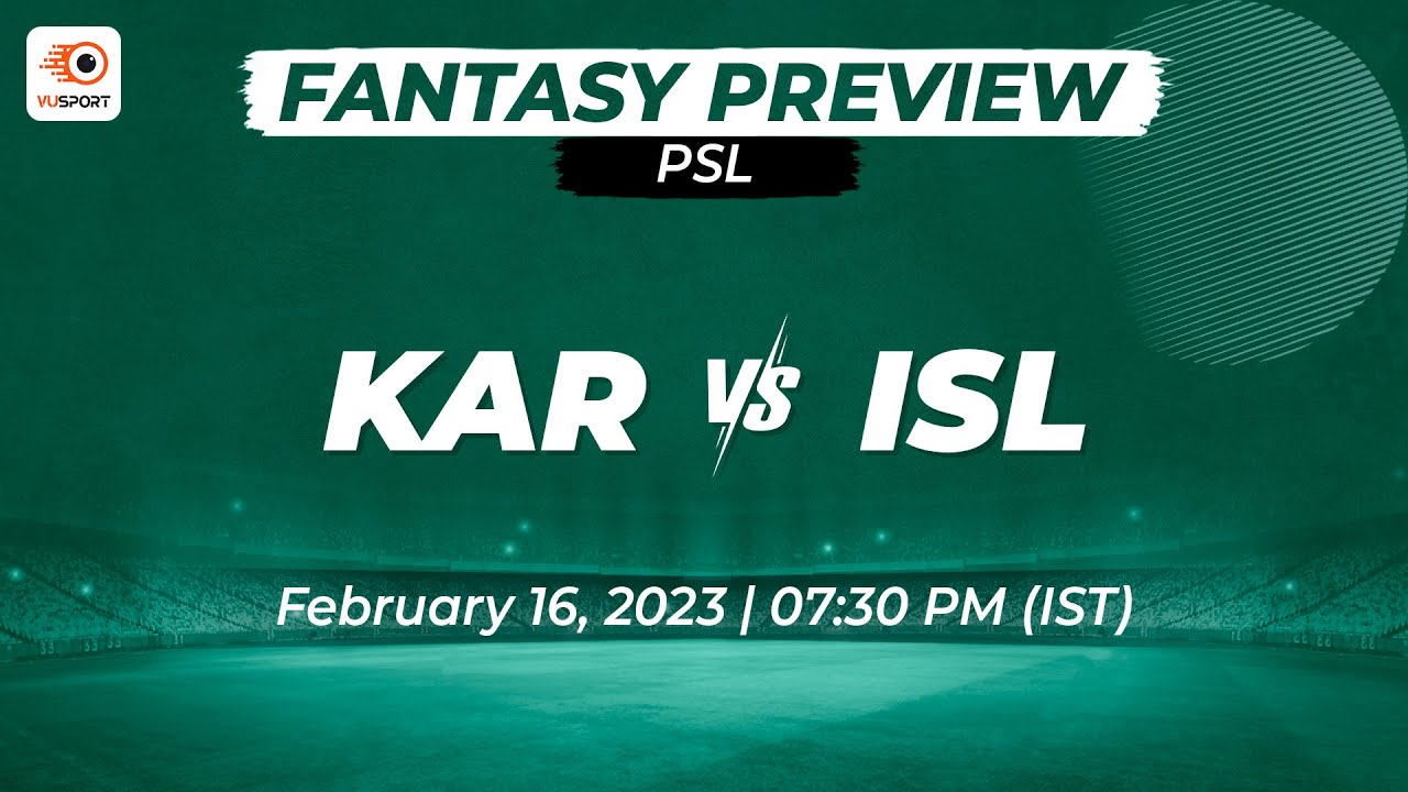 KAR vs ISL Team Prediction PSL 2023  - Grand League Options & Captaincy Picks for Match 4