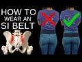Best Way To Wear Sacroiliac Belt for SI Joint Pain Relief