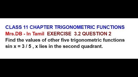 CLASS 11 | CH 3 TRIGONOMETRIC FUNCTIONS | EXERCISE 3.2 QUESTION 2 sin x=3/5 , x lies in the second