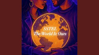 The World Is Ours