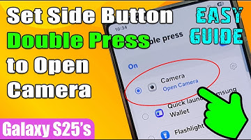 📸 How to Set Side Button Double Press to Open Camera on Samsung Galaxy S25/S25+/Ultra 🚀