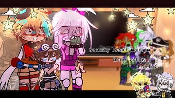 【 security breach react to funny videos [] Part 3 [] gacha club [] fnaf security breach [] ENJOY! 】
