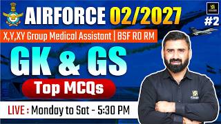 Airforce 02/2027 X, Y, XY Group | Medical Assistant | BSF RO RM | GK &amp; GS Top MCQs | C D Charan Sir