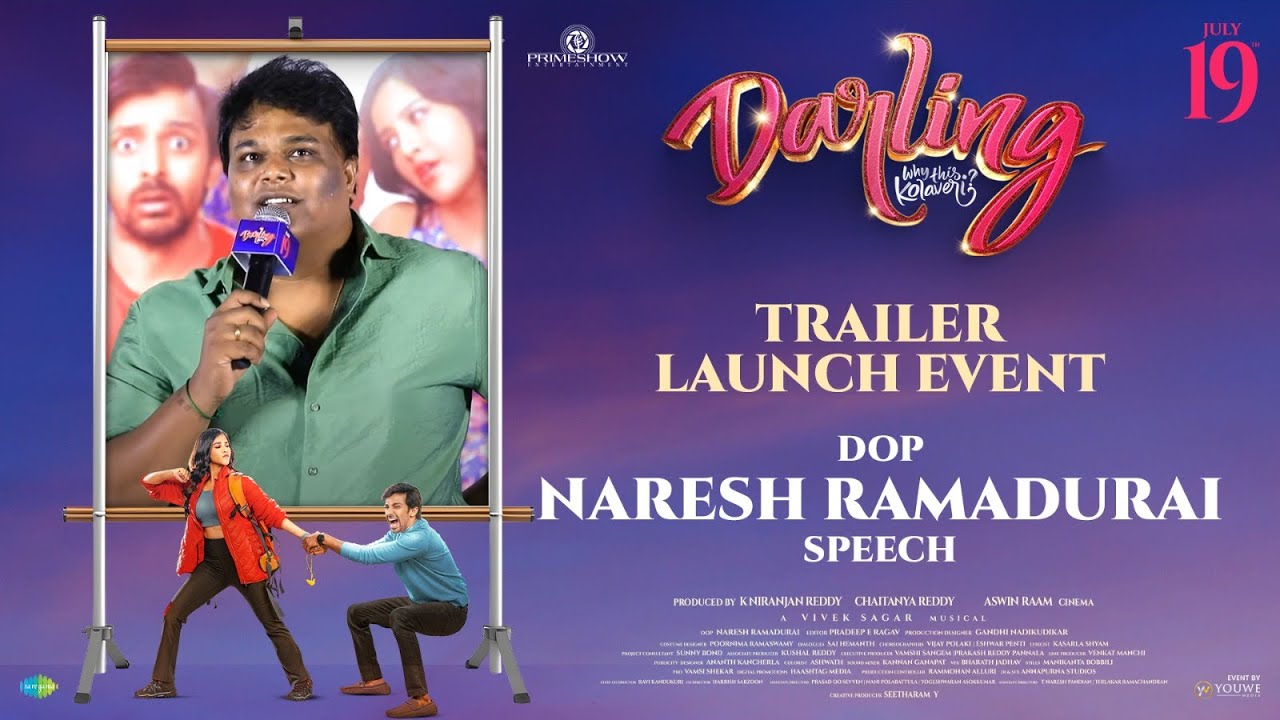 DOP Naresh Ramadurai Speech @ #DarlingTrailer Launch | #Darling ...
