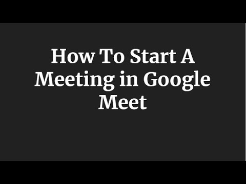 Video How To Start A Meeting in Google Meet - youtube